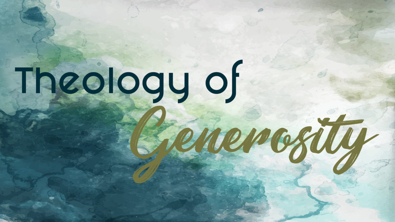 TheologyOfGenerosity_titleSlide TheologyOfGenerosity_titleSlide